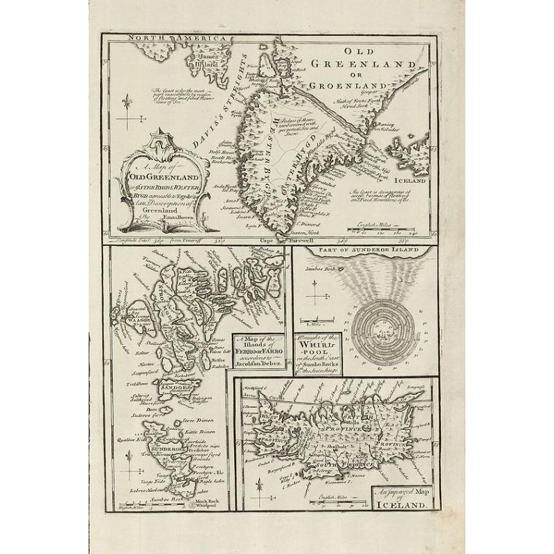 A Map of Old Greenland or Oster Bygd & Wester Bygd ... An Improved Map of Iceland ... A Map of the Islands of Ferro ... A Draught of the Whirlpool on the South East of Sumbo Rocks
